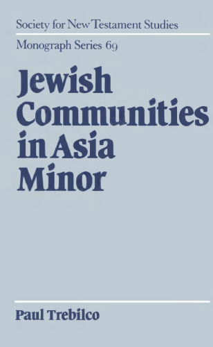 Jewish Communities in Asia Minor (Society for New Testament Studies Monograph Series)