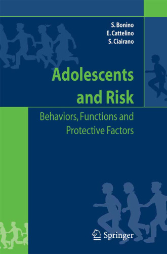 Adolescents and risk: Behaviors, functions and protective factors