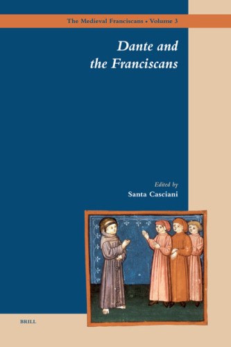 Dante and the Franciscans (The Medieval Franciscans)