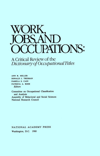 Work, Jobs, and Occupations: A Critical Review of the Dictionary of Occupational Titles