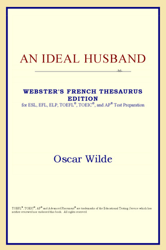 An Ideal Husband (Webster's French Thesaurus Edition)