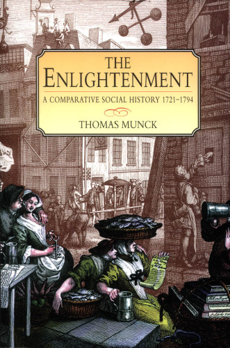 The Enlightenment: A Comparative Social History 1721-1794
