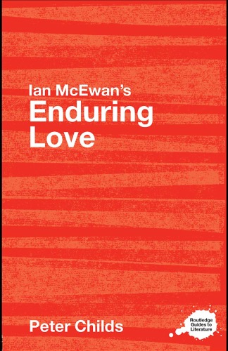 Ian McEwan's Enduring Love (Routledge Guides to Literature)