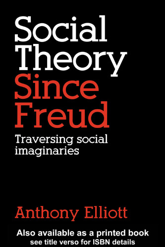 Social Theory Since Freud: Self and Society After Freud