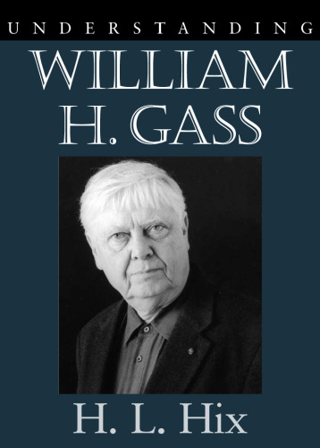 Understanding William H. Gass (Understanding Contemporary American Literature)