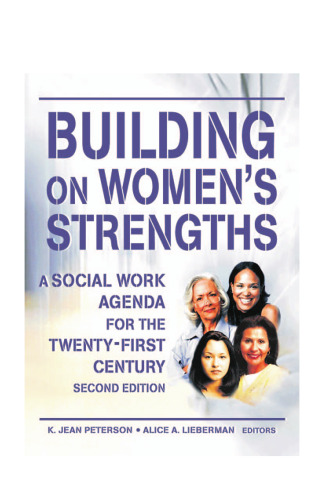 Building on Women's Strengths: A Social Work Agenda for the Twenty-First Century