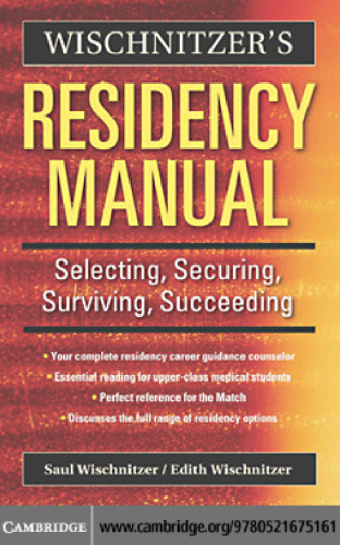 Wischnitzer's Residency Manual: Selecting, Securing, Surviving, Succeeding