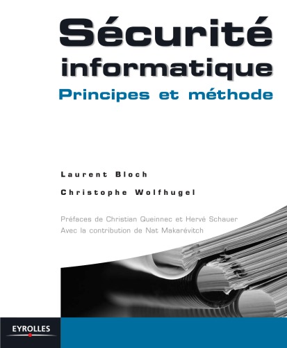 Sécurité informatique : Principes et méthode à l'usage des DSI, RSSI et administrateurs