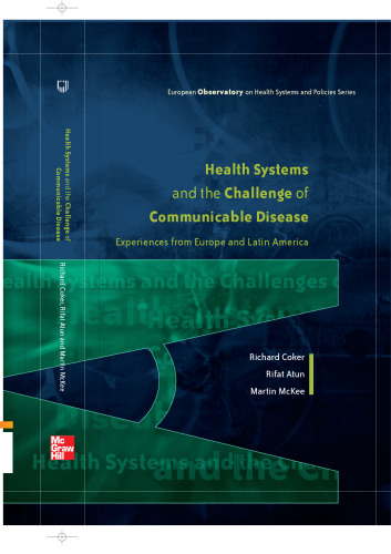 Health Systems and the Challenge of Communicable Diseases: Experiences from Europe and Latin America (European Observatory on Health)