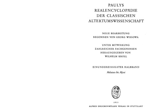 Paulys Realencyclopädie der classischen Altertumswissenschaft: neue Bearbeitung, Bd.16 1 : Molatzes - Myssi: Bd XVI, Hbd XVI,1