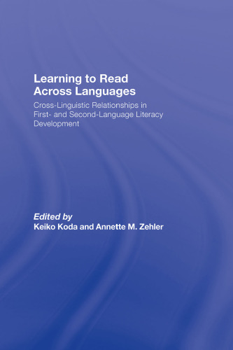 Learning to Read Across Languages: Cross-Linguistic Relationships in First- and Second-Language Literacy Development