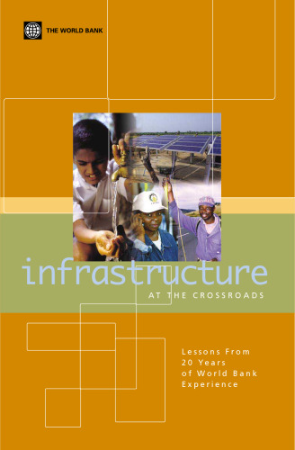 Infrastructure at the Crossroads: Lessons from 20 Years of World Bank Experience