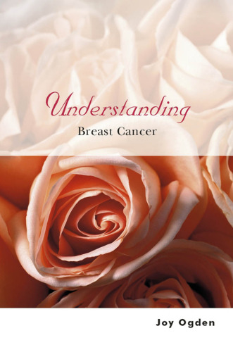 Understanding Breast Cancer (Understanding Illness & Health)