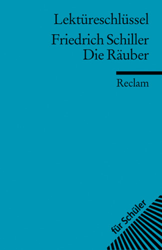 Lektüreschlüssel: Friedrich Schiller - Die Räuber