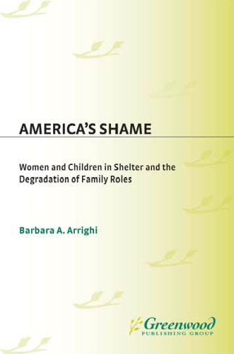 America's Shame: Women and Children in Shelter and the Degradation of Family Roles