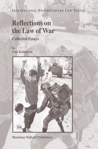Reflections on the Law of War (International Humanitarian Law)