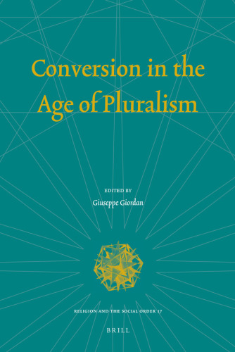 Conversion in the Age of Pluralism (Religion and the Social Order)