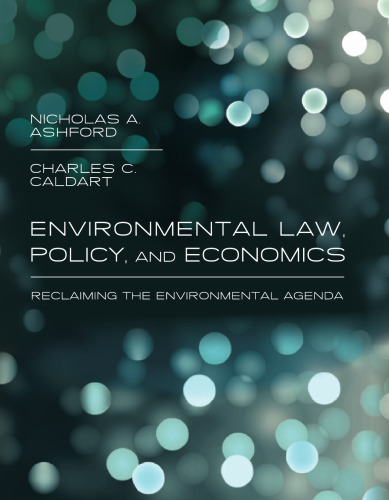 Environmental Law, Policy, and Economics: Reclaiming the Environmental Agenda