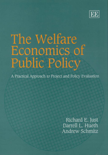The Welfare Economics of Public Policy: A Practical Approach to Project and Policy Evaluation