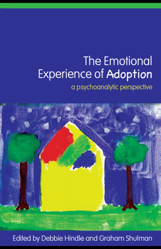 The emotional experience of adoption: a psychoanalytic perspective