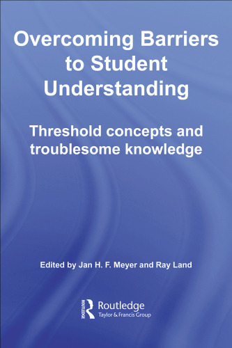 Overcoming Barriers to Student Understanding: Threshold concepts and troublesome knowledge