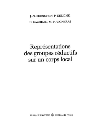 Representations des groupes reductifs sur un corps local (Travaux en cours)