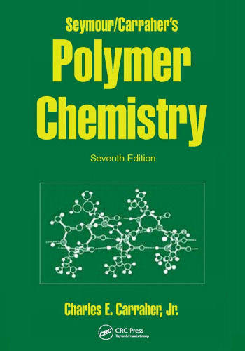 Seymour Carraher's Polymer Chemistry, Seventh Edition