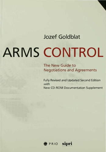 Arms Control: The New Guide to Negotiations and Agreements with New CD-ROM Supplement (International Peace Research Institute, Oslo, 258)