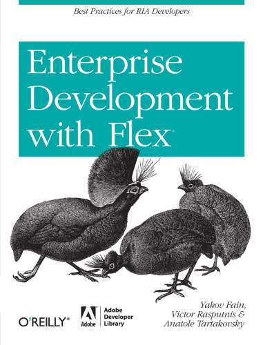 Enterprise Development with Flex: Best Practices for RIA Developers (Adobe Dev Lib)