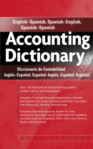 Accounting Dictionary: English-Spanish, Spanish-English, Spanish-Spanish