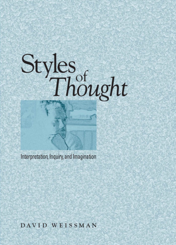 Styles of Thought: Interpretation, Inquiry, and Imagination