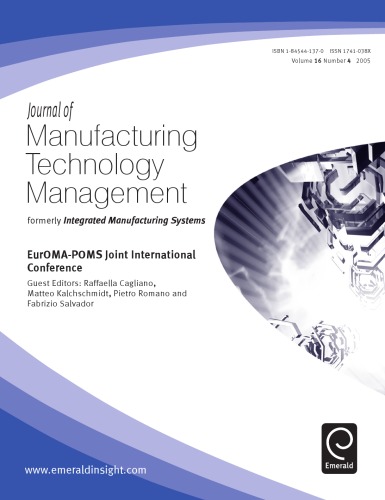 Journal of Manufacturing Technology Management, Volume 16, Number 4, 2005