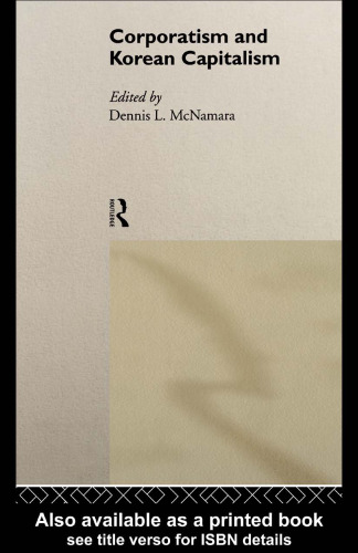 Corporatism and Korean Capitalism (Routledge Studies in the Growth Economies of Asia)