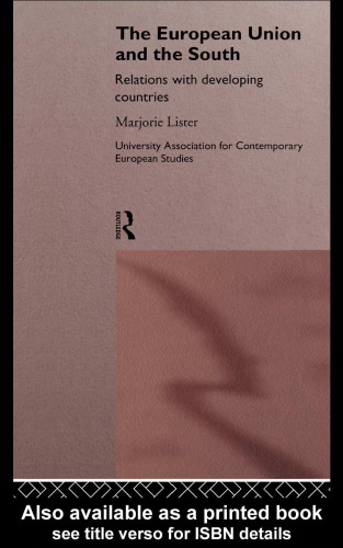 The European Union and the South: Relations With Developing Countries (Routledge University Association for Contemporary European S)