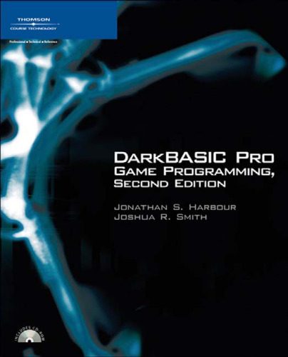 DarkBASIC Pro Game Programming, Second Edition