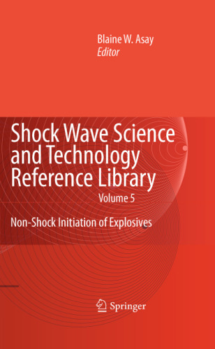 Shock Wave Science and Technology Reference Library, Vol. 5: Non-Shock Initiation of Explosives