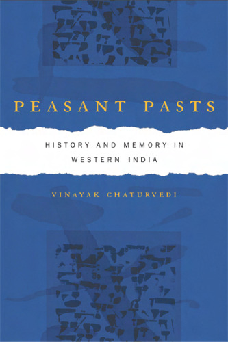 Peasant Pasts: History and Memory in Western India