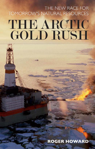 Arctic Gold Rush: The New Race for Tomorrow's Natural Resources