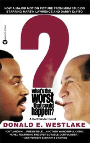 What's the Worst That Could Happen? (Dortmunder Novels)