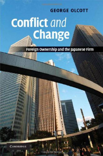 Conflict and Change: Foreign Ownership and the Japanese Firm