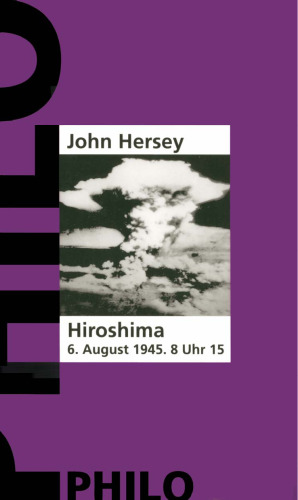 Hiroshima. 6. August 1945, 8 Uhr 15  GERMAN