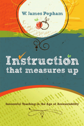 Instruction That Measures Up: Successful Teaching in the Age of Accountability