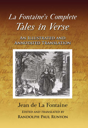 La Fontaine's Complete Tales in Verse: An Illustrated and Annotated Translation