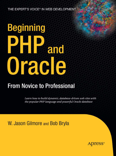 Beginning PHP and Oracle: From Novice to Professional