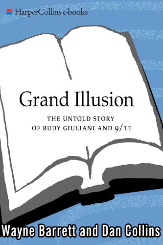 Grand Illusion: The Untold Story of Rudy Giuliani and 9 11
