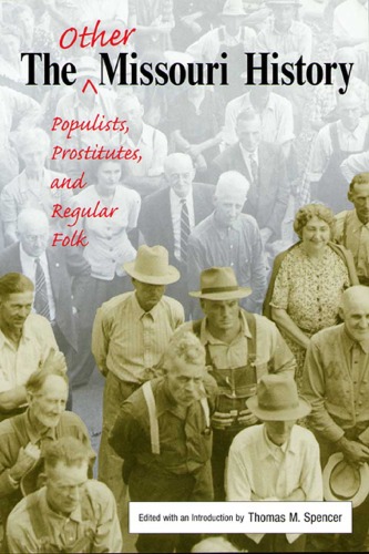 The Other Missouri History: Populists, Prostitutes, And Regular Folk