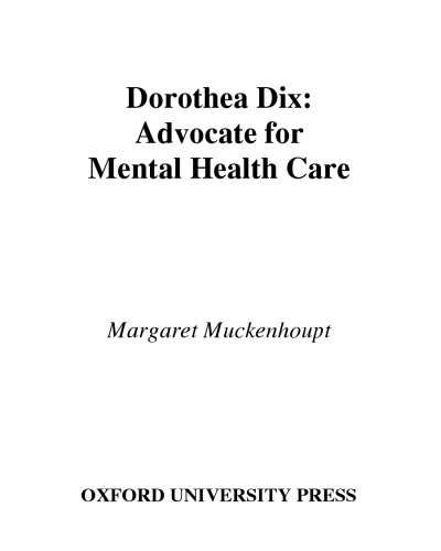 Dorothea Dix: Advocate for Mental Health Care (Oxford Portraits)