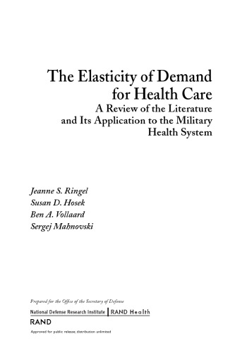 The Elasticity of Demand for Health Care : A Review of the Literature and Its Application to the Military Health System
