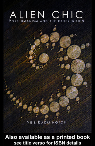 Alien Chic: Posthumanism and the Other Within