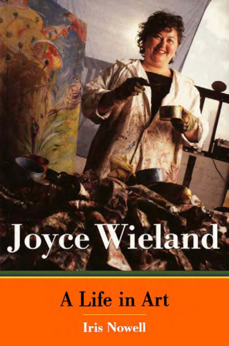 Joyce Wieland: A Life in Art